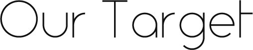 Our Target